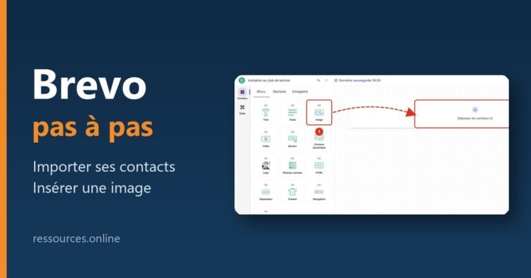 Brevo pas à pas : importer vos contacts et insérer une image dans un e-mail